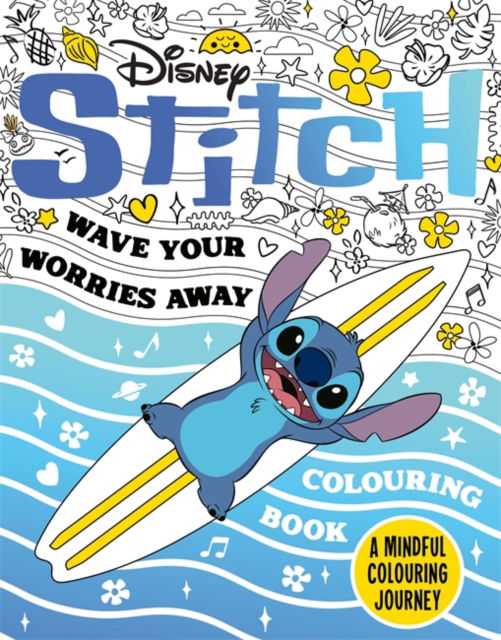 Cover for Walt Disney · Disney Stitch: Wave Your Worries Away Colouring Book: A Mindful Colouring Journey - COLOUR AND ACTIVITY (Paperback Book) (2025)