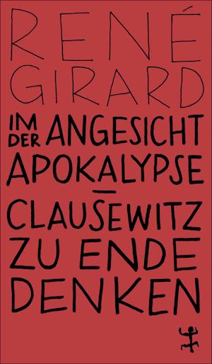 Cover for René Girard · Im Angesicht der Apokalypse: Clausewitz zu Ende denken (MSB Paperback) (Book) (2024)