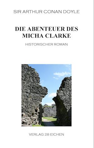 Cover for Sir Arthur Conan Doyle · Die Abenteuer des Micha Clarke (Paperback Book) (2015)