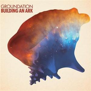 Cover for Groundation · Building an Ark (LP) (2025)