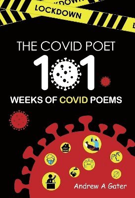 Cover for Andrew A Gater · The COVID Poet - 101 Weeks of COVID Poems (Paperback Book) (2025)