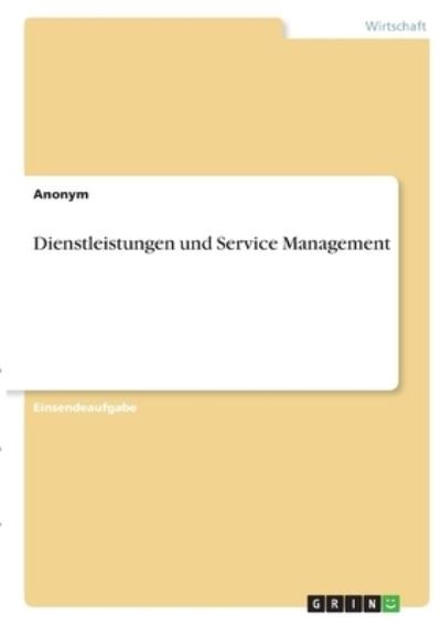 Cover for Anonym · Dienstleistungen und Service Management (Taschenbuch) (2021)