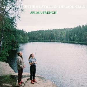 Cover for Selma French · Changes Like The Weather In The Mou (LP) (2022)