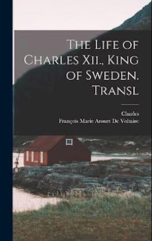 Cover for Charles · Life of Charles Xii. , King of Sweden. Transl (Book) (2022)