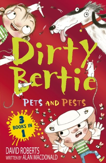 Pets and Pests - Dirty Bertie - Alan MacDonald - Boeken - Little Tiger Press Group - 9781788957090 - 4 juli 2024