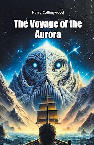 Cover for Harry Collingwood · The Voyage of the Aurora (Edition2024) (Paperback Book) (2024)