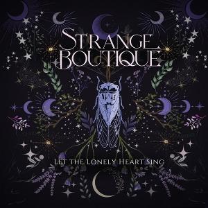 Cover for Strange Boutique · Let The Lonely Heart Sing (LP) (2025)