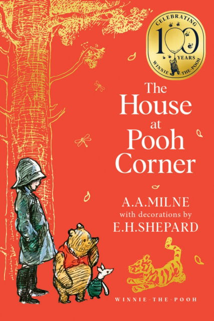 Cover for A. A. Milne · Winnie-the-Pooh: The House at Pooh Corner - Winnie-the-Pooh – Classics 100th Anniversary (Paperback Book) (2025)