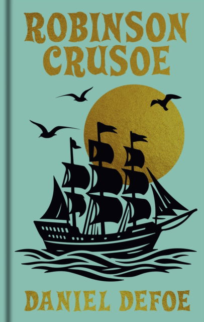 Cover for Daniel Defoe · Robinson Crusoe: Gilded Pocket Edition - Arcturus Ornate Classics (Hardcover Book) (2025)