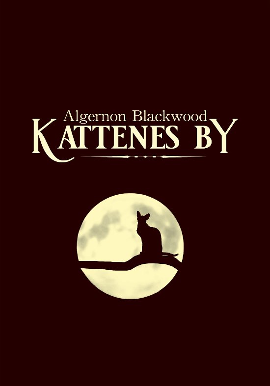 Cover for Algernon Blackwood · 2 Feet Klassikere: Kattenes by (Paperback Book) [1. wydanie] (2024)