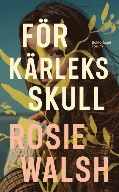 Cover for Rosie Walsh · För kärleks skull (Paperback Bog) (2024)