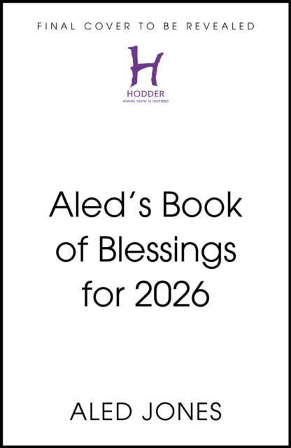 Cover for Aled Jones · Aled’s Book of Blessings for 2026 (Hardcover Book) (2025)