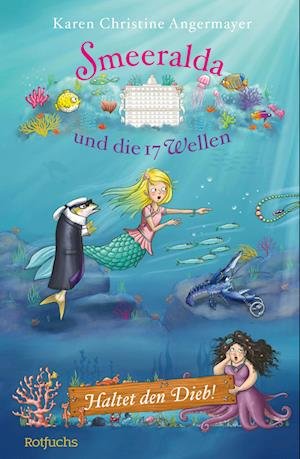 Cover for Karen Christine Angermayer · Smeeralda und die 17 Wellen: Haltet den Dieb! (Book) (2024)