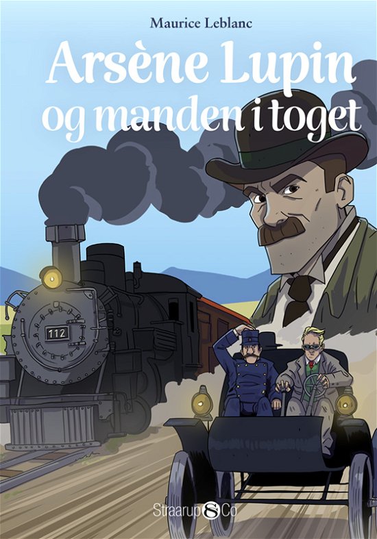 Cover for Maurice LeBlanc · Arsène Lupin: Arsène Lupin og manden i toget (Hardcover Book) [1e uitgave] (2024)