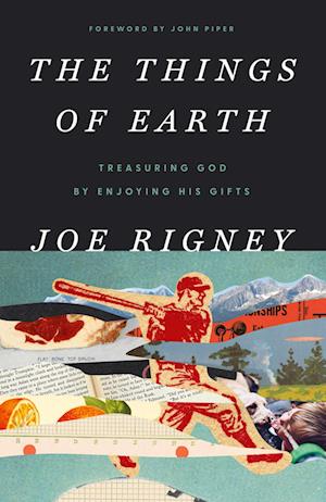 Cover for Joe Rigney · Things of Earth (Book) (2024)