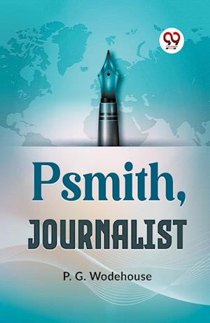 Cover for P G Wodehouse · PSMITH, JOURNALIST (Edition2023) (Paperback Book) (2023)