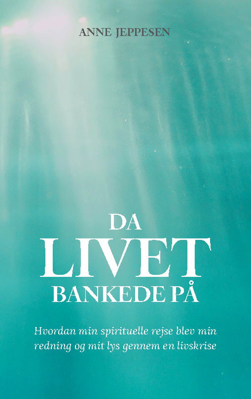 Cover for Anne Jeppesen · Da livet bankede på (Paperback Book) [1st edition] (2025)