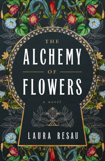 Cover for Laura Resau · The Alchemy of Flowers: A Novel (Paperback Book) (2025)