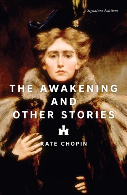 Cover for Kate Chopin · The Awakening &amp; Other Stories (Pocketbok) (2024)