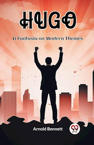 Cover for Arnold Bennett · HugoA Fantasia on Modern Themes (Edition2023) (Paperback Book) (2024)