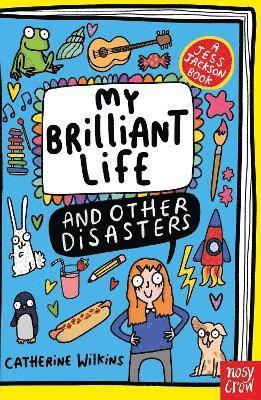 Cover for Catherine Wilkins · My Brilliant Life and Other Disasters - A Jess Jackson Book (Paperback Book) [Re-issue edition] (2025)