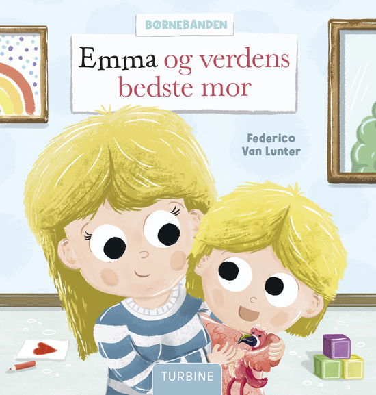 Cover for Federico Van Lunter · Børnebanden: Emma og verdens bedste mor (Hardcover Book) [1.º edición] (2024)