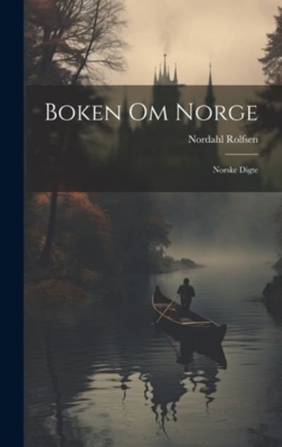 Cover for Nordahl Rolfsen · Boken Om Norge (Book) (2023)