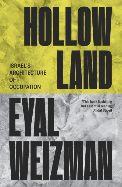 Cover for Eyal Weizman · Hollow Land: Israel’s Architecture of Occupation (Paperback Bog) (2024)