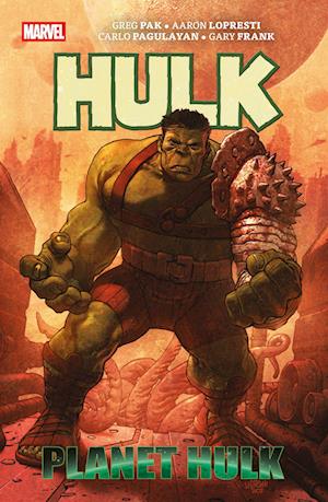 Cover for Greg Pak · Hulk: Planet Hulk (Book) [Pocket edition] (2025)