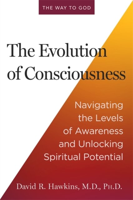 Cover for David R. Hawkins · The Evolution of Consciousness: Navigating the Levels of Awareness and Unlocking Spiritual Potential (Pocketbok) (2024)