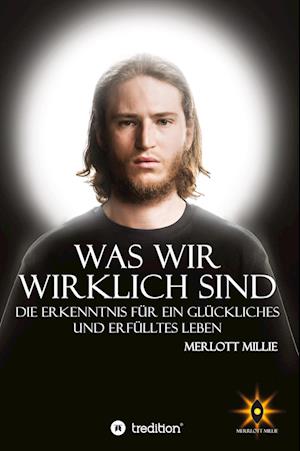 Cover for Merrlott Millie · Was wir wirklich sind (Hardcover Book) (2021)