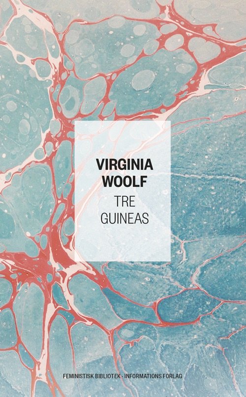 Cover for Virginia Woolf · Feministisk bibliotek: Tre Guineas (Hardcover Book) [1st edition] (2023)