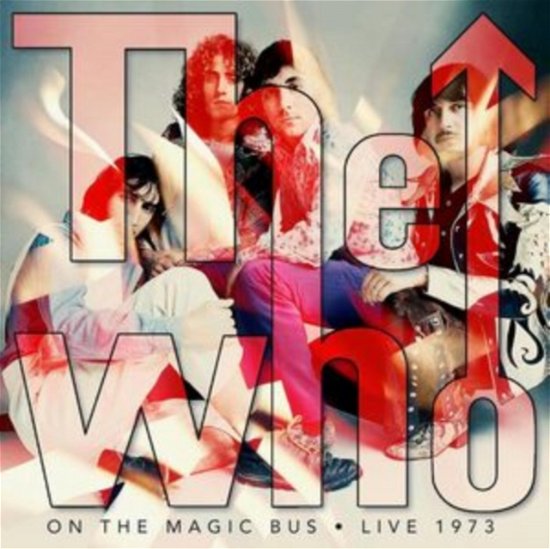 On The Magic Bus - Live 1973 - The Who - Musik - AUDIO VAULTS - 5060209011103 - 31. Mai 2024