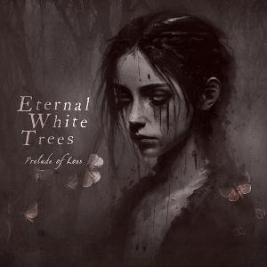 Cover for Eternal White Trees · Prelude of Loss (CD) (2025)