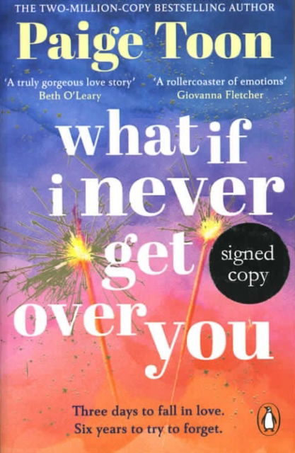 Cover for Paige Toon · What If I Never Get Over You (Taschenbuch) [Signed edition] (2025)
