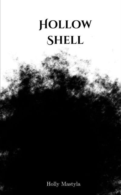 Cover for Holly Mastyla · Hollow Shell. (Book) (2023)