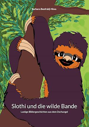 Cover for Barbara Benfrádj-Niwa · Slothi und die wilde Bande (Book) (2023)