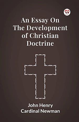 Cover for John Henry Newman · An Essay on the Development of Christian Doctrine (Paperback Book) (2025)