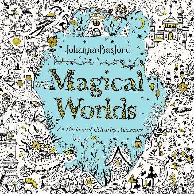 Cover for Johanna Basford · Magical Worlds (Paperback Book) (2024)