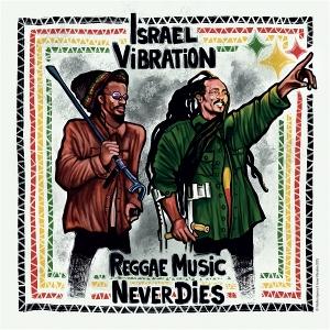 Cover for Israel Vibration · Rggae Music Never Dies (CD) (2025)