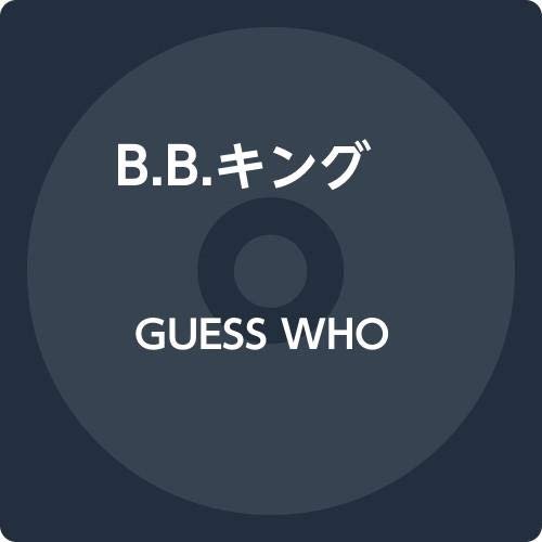 Guess Who - B. B. King - Musik - ULTRA VYBE CO. - 4526180530107 - 5. august 2020