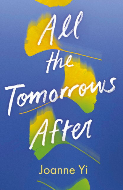 Cover for Joanne Yi · All the Tomorrows After (Taschenbuch) (2025)