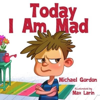 Cover for Michael Gordon · Today I Am Mad (Bok) (2023)