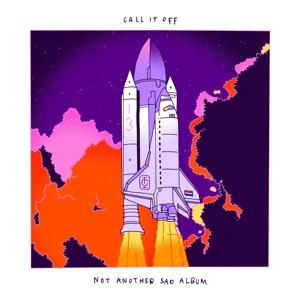 Cover for Call It Off · Not Another Sad Album (CD) (2025)