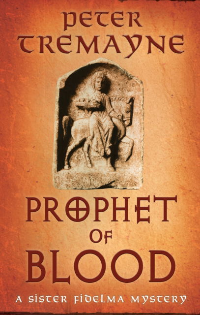 Cover for Peter Tremayne · Prophet of Blood: Sister Fidelma Mysteries Book 35 (Paperback Book) (2025)