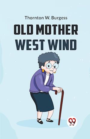 Cover for Thornton W. Burgess · Old Mother West Wind (Paperback Book) (2023)