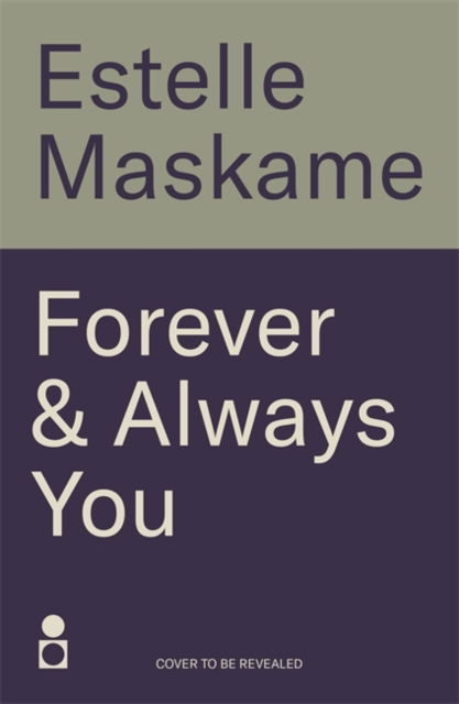 Cover for Estelle Maskame · Forever &amp; Always You: A spicy, feel-good romance from the international bestselling author of the DIMILY series (Paperback Bog) (2025)