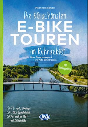 Cover for Oliver Kockskämper · Die 30 schönsten E-Bike Touren im Ruhrgebiet - Über Flussradwege und Alte Bahntrassen (Book) (2024)