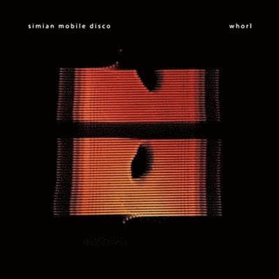 Cover for Simian Mobile Disco · Whorl (Trans Orange) (LP) (2014)