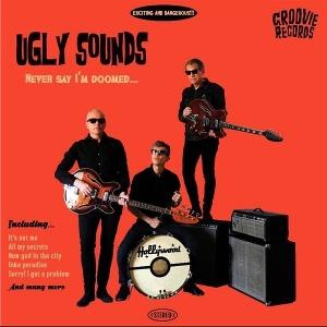 Cover for Ugly Sounds · Never Say I'M Doomed (LP) (2025)